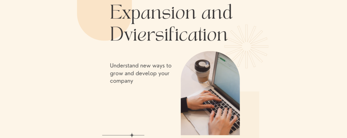 expansion and diversification